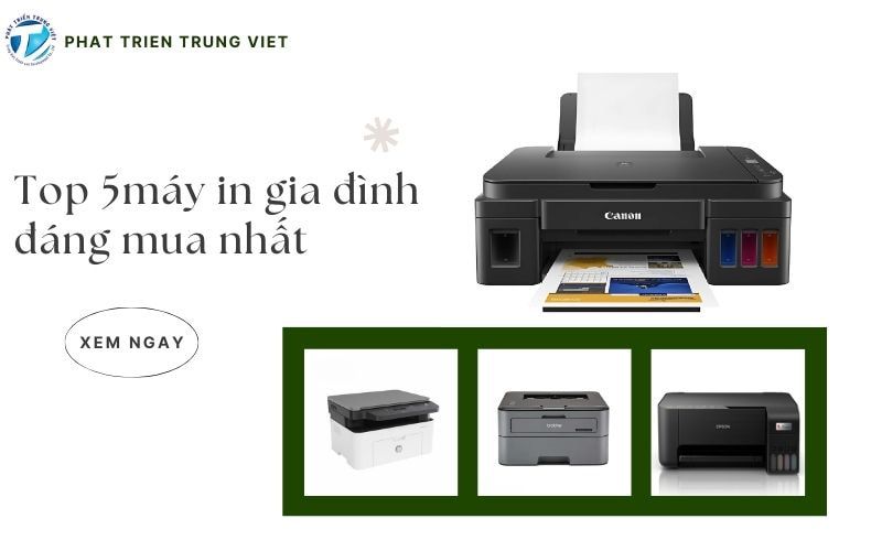 Nên mua máy in loại nào cho gia đình? Top 5 lựa chọn tốt nhất hiện nay